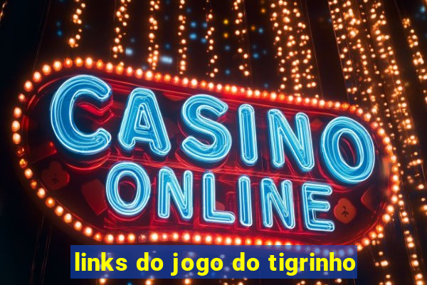 links do jogo do tigrinho